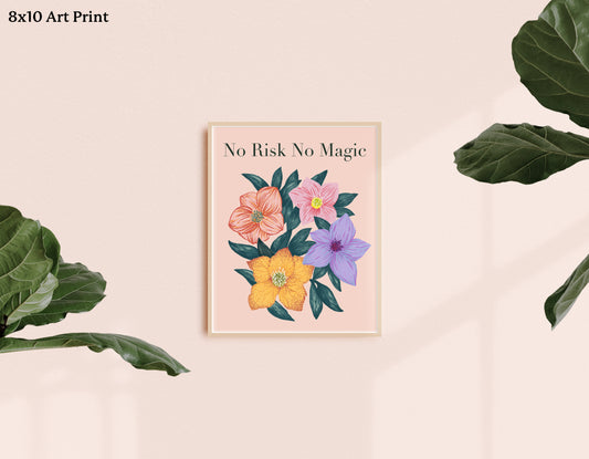 "No Risk No Magic" - Art Print